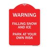 Signmission Falling Snow and Ice-Park Your Own Risk, Red & White Aluminum Sign, 18" H, RW-1824-24026 A-DES-RW-1824-24026